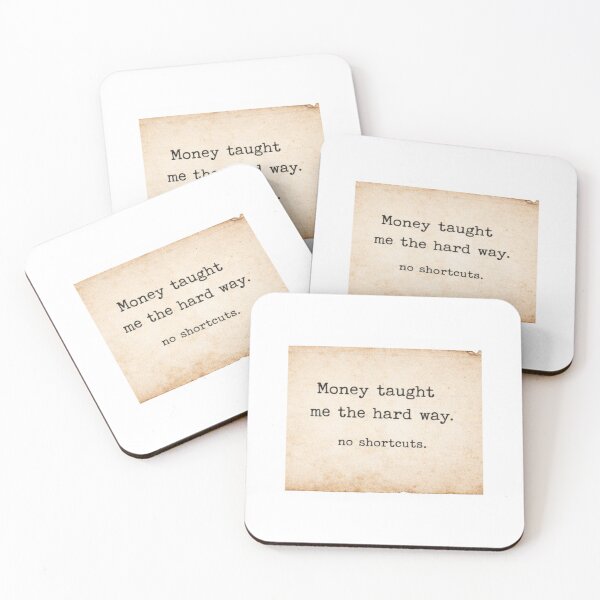 Item preview, Money Taught Me The Hard Way Quote designed and sold by Kupeliemre.