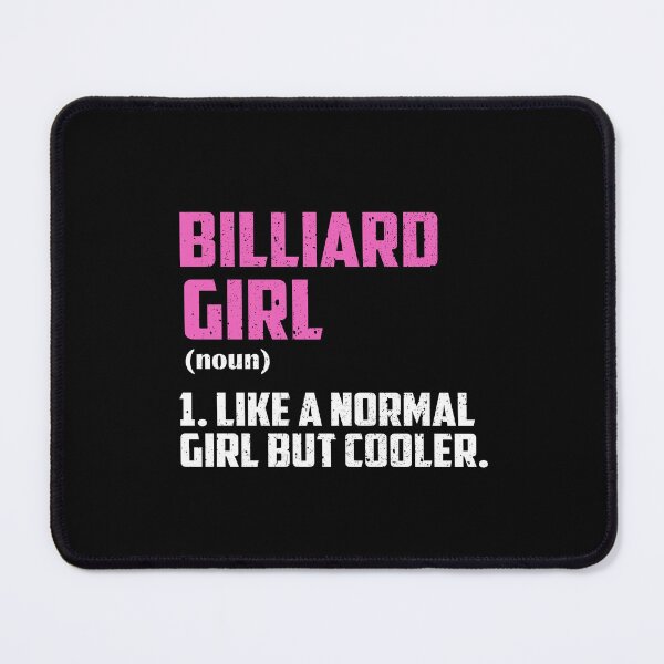 Item preview, Billiard Girl Like A Normal Girl But Cooler designed and sold by GabbyKash.