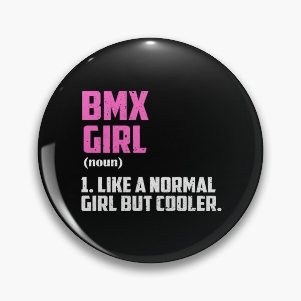 Item preview, Bmx Girl Like A Normal Girl But Cooler designed and sold by GabbyKash.