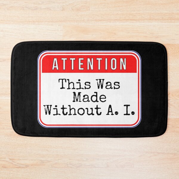 Item preview, ATTENTION:  This Was Made Without A. I. - funny warning signs designed and sold by DesignsFromTW-S.