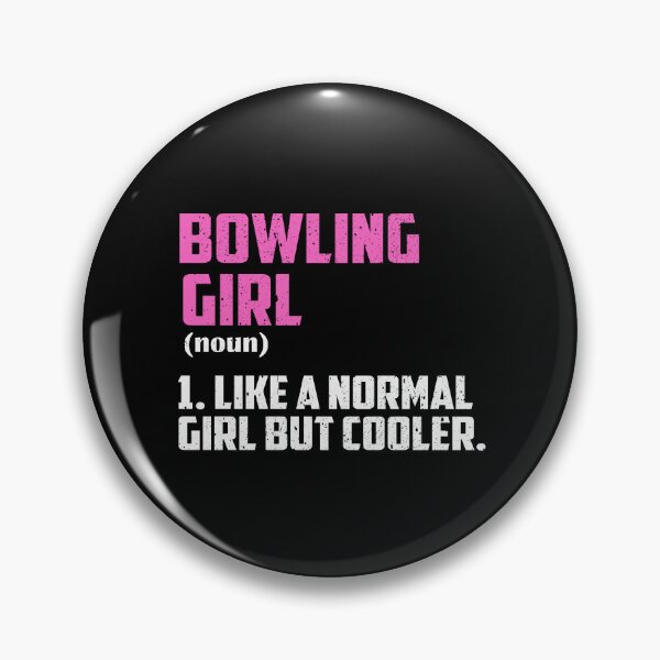 Item preview, Bowling Girl Like A Normal Girl But Cooler designed and sold by GabbyKash.