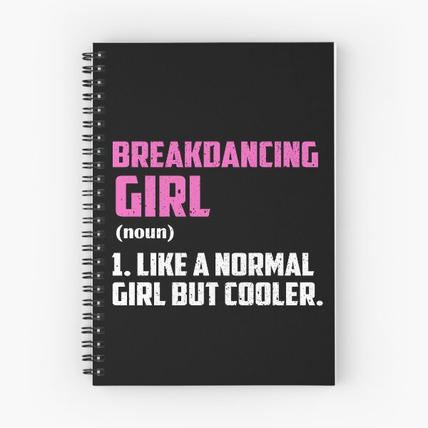 Item preview, Breakdancing Girl Like A Normal Girl But Cooler designed and sold by GabbyKash.