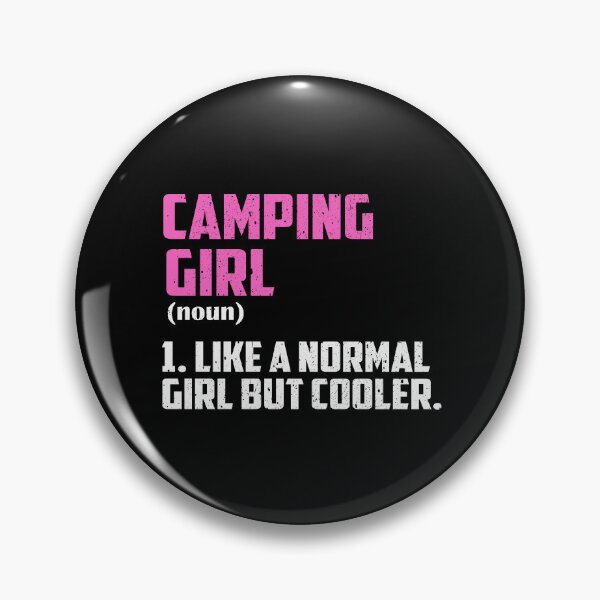 Item preview, Camping Girl Like A Normal Girl But Cooler designed and sold by GabbyKash.