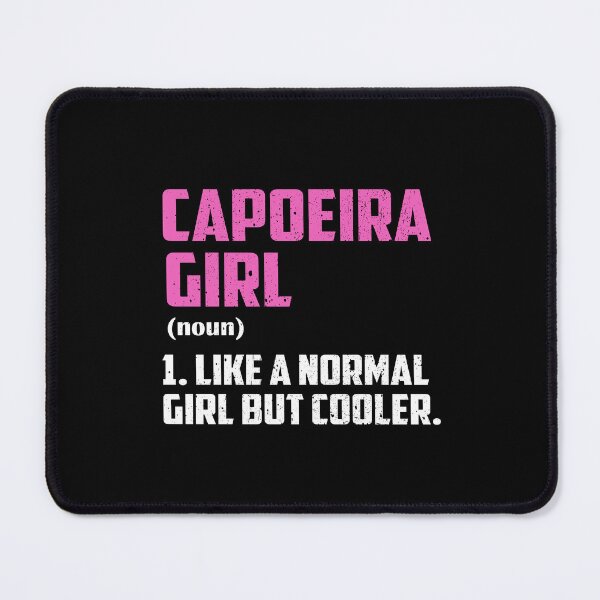 Item preview, Capoeira Girl Like A Normal Girl But Cooler designed and sold by GabbyKash.