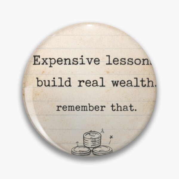 Item preview, Expensive Lessons Build Real Wealth Quote designed and sold by Kupeliemre.