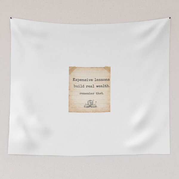 Item preview, Expensive Lessons Build Real Wealth Quote designed and sold by Kupeliemre.