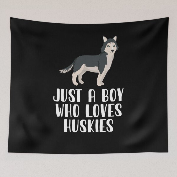 Item preview, Just A Boy Who Loves Huskies designed and sold by CosmoKitsch.