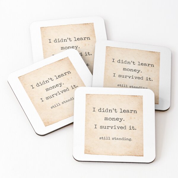 Item preview, I Survived Money Lessons Quote Design designed and sold by Kupeliemre.