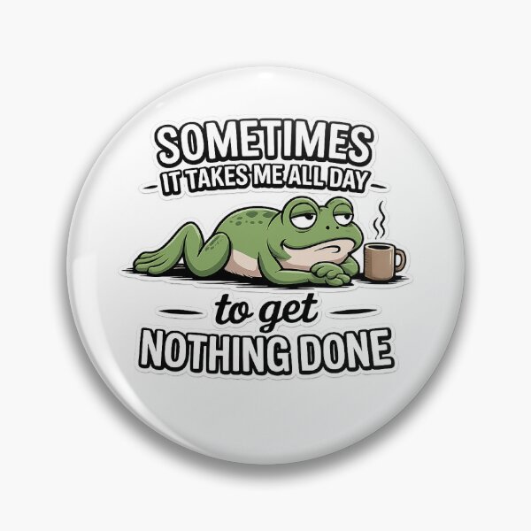 Item preview, Funny Lazy Frog Shirt Sometimes It Takes Me All Day To Get Nothing Done Cute Procrastination Humor Tee designed and sold by GarnerSupplyCo.