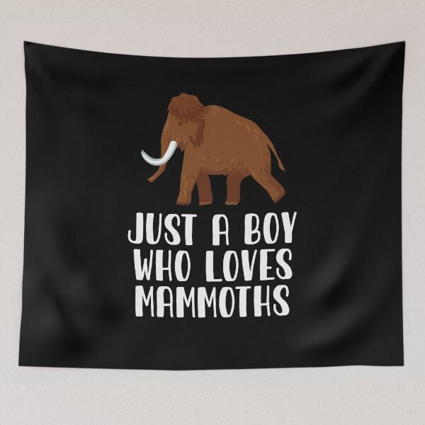 Item preview, Just A Boy Who Loves Mammoths designed and sold by CosmoKitsch.