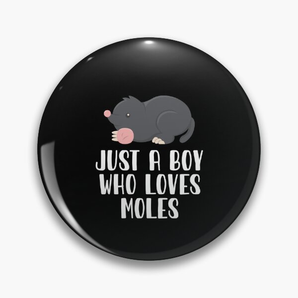 Item preview, Just A Boy Who Loves Moles  designed and sold by CosmoKitsch.