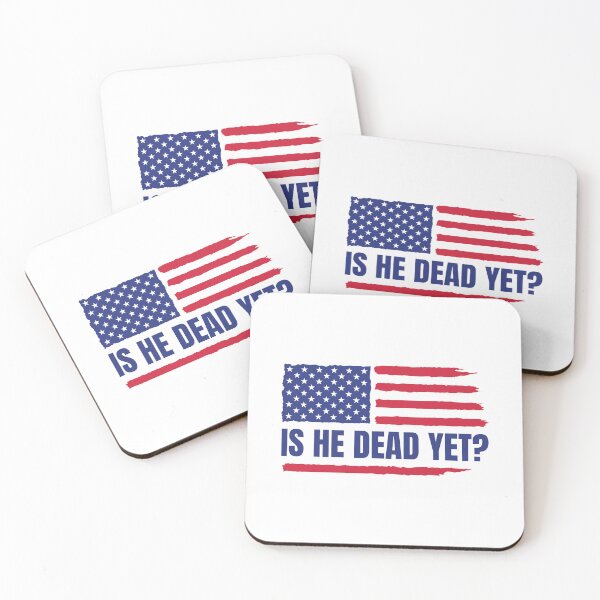 Item preview, Is He Dead Yet designed and sold by Dondonmart.