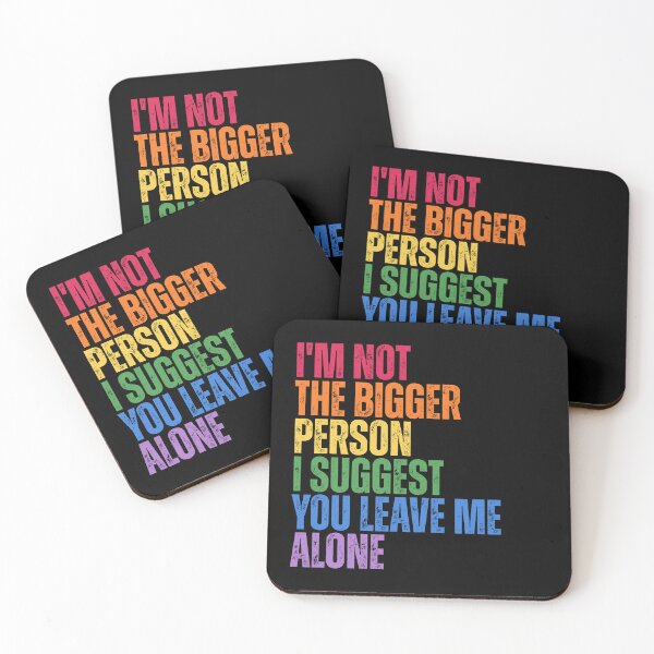 Item preview, I'm Not The Bigger Person - Funny Sarcastic Quote designed and sold by Dondonmart.