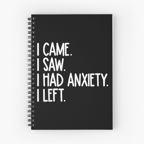 Item preview, I Came I Saw I Had Anxiety So I Left Funny Tee For Men Women designed and sold by EzraIBlankenshi.