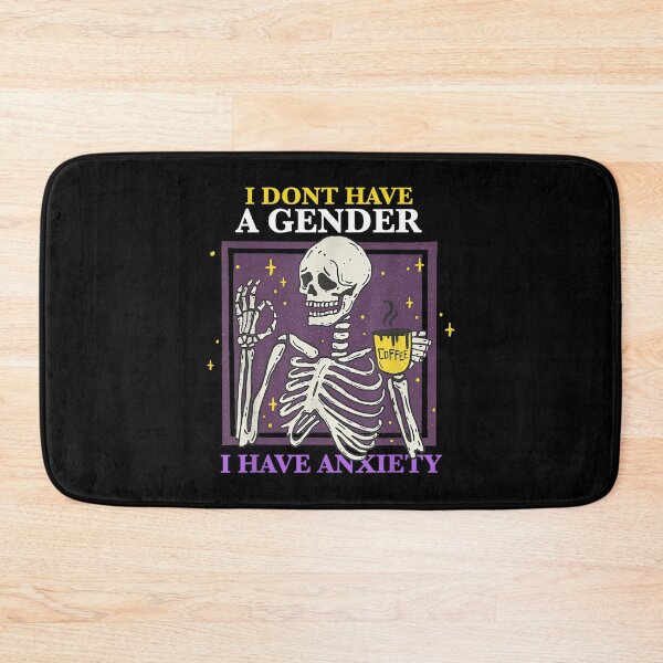 Item preview, I Don't Have A Gender I Have Anxiety Nonbinary Enby Skeleton designed and sold by EzraIBlankenshi.