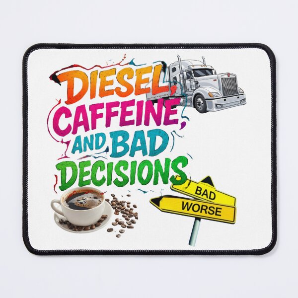 Item preview, Diesel, Caffeine, and Bad Decisions designed and sold by Just-Believe777.