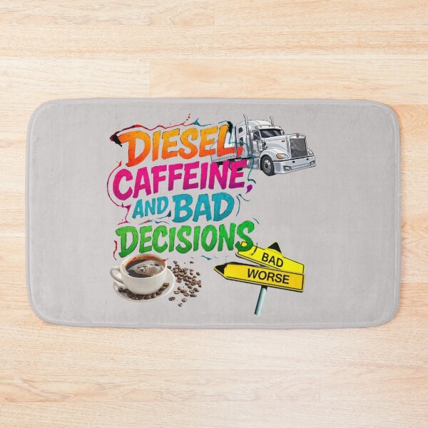 Item preview, Diesel, Caffeine, and Bad Decisions designed and sold by Just-Believe777.