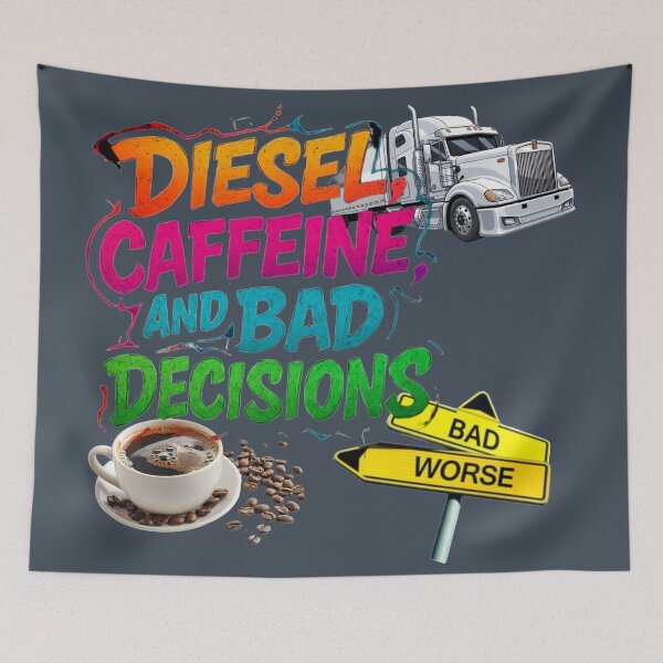 Item preview, Diesel, Caffeine, and Bad Decisions designed and sold by Just-Believe777.