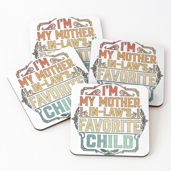 Item preview, I’m my mother in law’s favourate child designed and sold by anasmovic.
