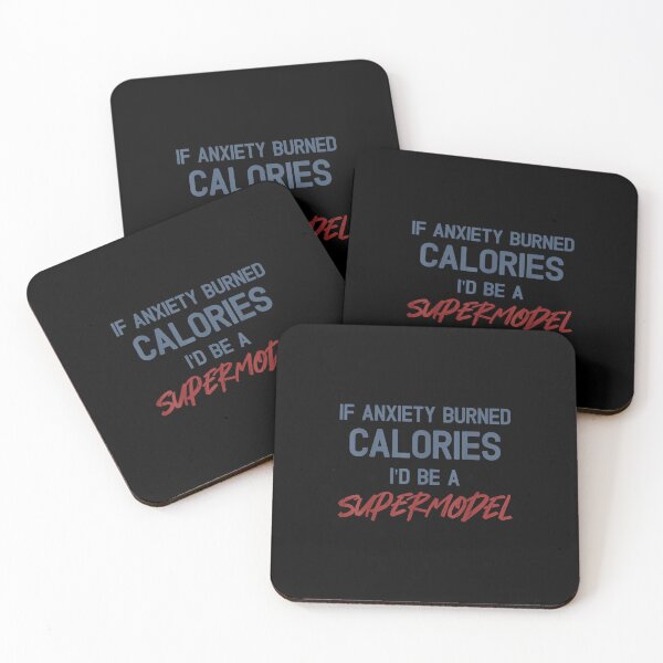 Item preview, If Anxiety Burned Calories I'd Be A Supermodel Quote designed and sold by EzraIBlankenshi.