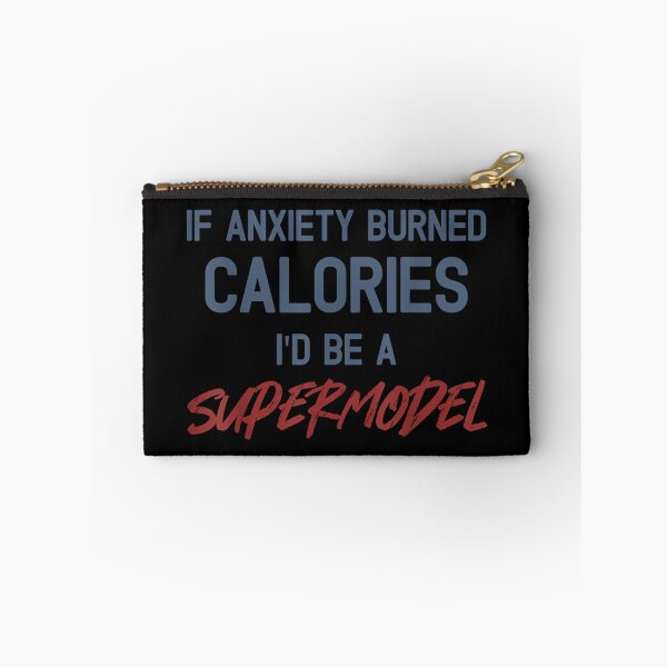 Item preview, If Anxiety Burned Calories I'd Be A Supermodel Quote designed and sold by EzraIBlankenshi.