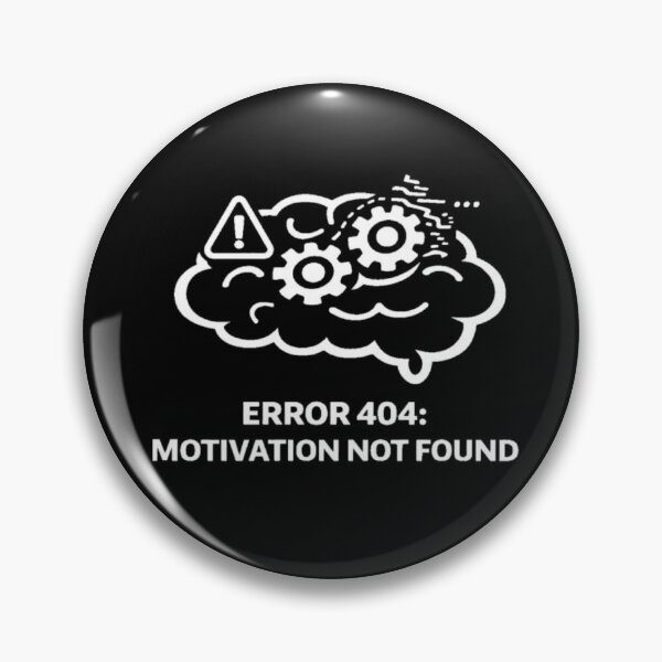 Item preview, Error 404 Motivation Not Found Funny Brain Design designed and sold by MS-DesignArt.