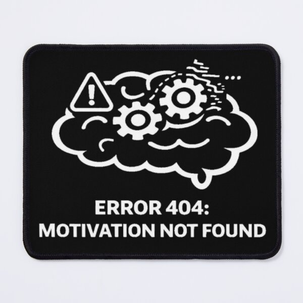 Item preview, Error 404 Motivation Not Found Funny Brain Design designed and sold by MS-DesignArt.