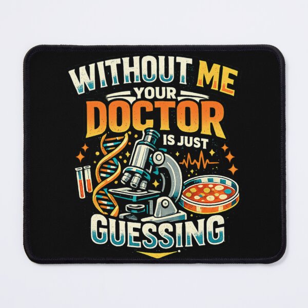 Item preview, Without Me the Doctor is Just Guessing designed and sold by 97Ts.
