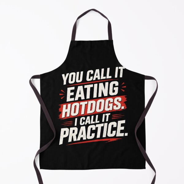 Item preview, You Call It Eating Hotdogs I Call It Practice designed and sold by NQArtist.