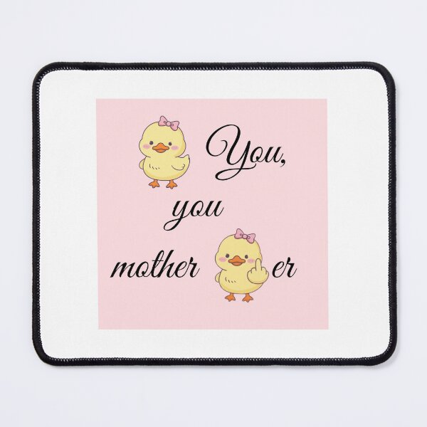 Item preview, Sassy Duckling - You Mother Ducker Humor designed and sold by DigitalDoodleDo.
