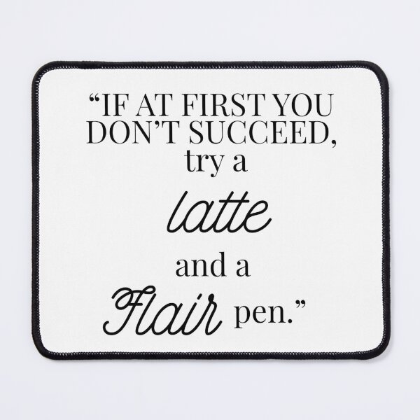 Item preview, Funny Teacher Shirt – If At First You Don’t Succeed Try a Latte and a Flair Pen designed and sold by Fed Up! Goods.