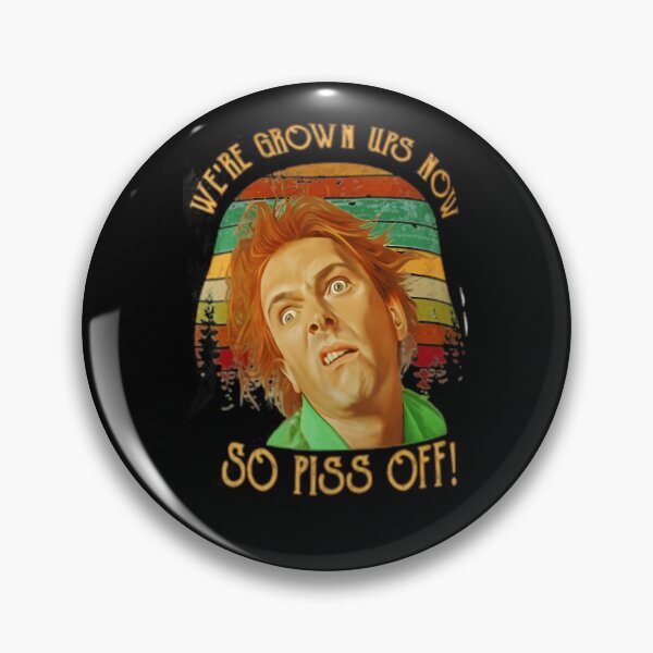 Item preview, We_Re Grown Ups Now So Piss Off designed and sold by Aaronsloan2003.