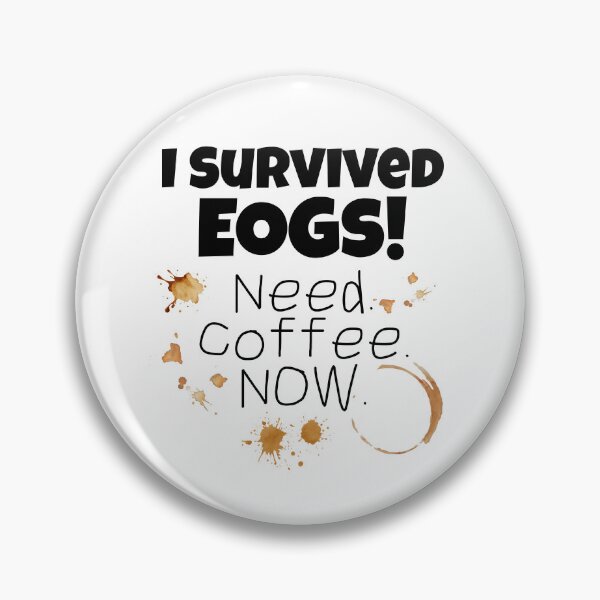 Item preview, I Survived EOGs Funny North Carolina Teacher Coffee Shirt designed and sold by Fed Up! Goods.