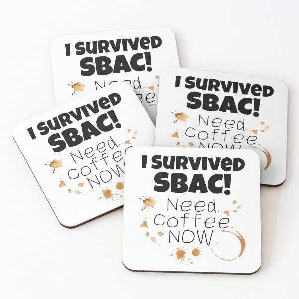 Item preview, I Survived SBAC Funny California Teacher Coffee Shirt designed and sold by Fed Up! Goods.