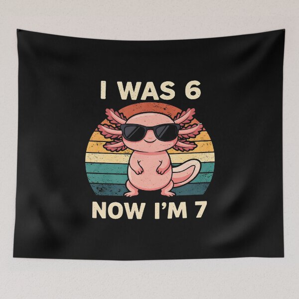 Item preview, I was 6 Now Im 7 Axolotl designed and sold by NQArtist.