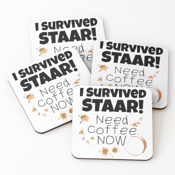 Item preview, I Survived Texas STAAR Funny Teacher Coffee Shirt designed and sold by Fed Up! Goods.