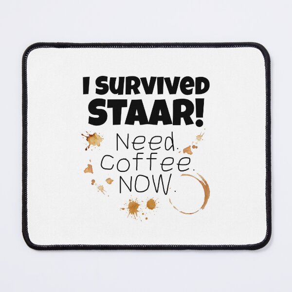 Item preview, I Survived Texas STAAR Funny Teacher Coffee Shirt designed and sold by Fed Up! Goods.