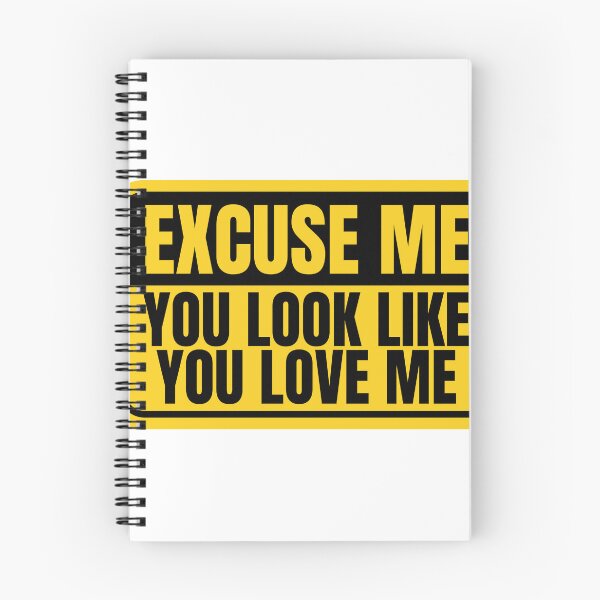 Item preview, Excuse Me You Look Like You Love Me designed and sold by Dondonmart.