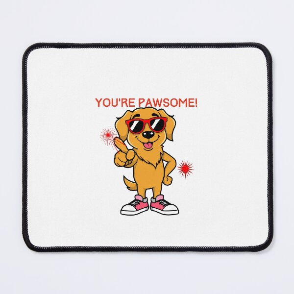 Item preview, " You're Pawsome!" designed and sold by RJS-Wear.