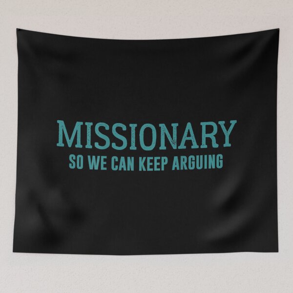 Item preview, Funny Missionary So We Can Keep Arguing designed and sold by hqmofoo35.