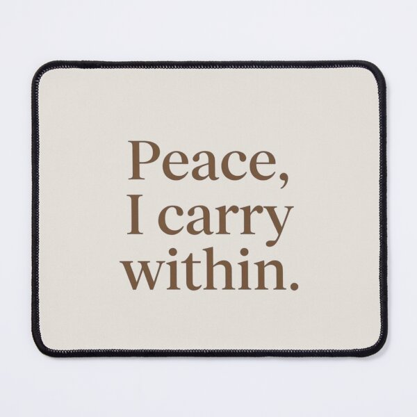 Item preview, Peace, I Carry Within – Minimal Inner Peace & Mindful Living Quote Design designed and sold by Irene Catchmind.