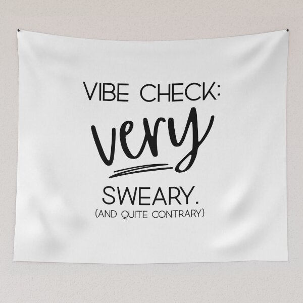 Item preview, Vibe Check Very Sweary and Quite Contrary — Funny Sarcastic Quote designed and sold by Fed Up! Goods.