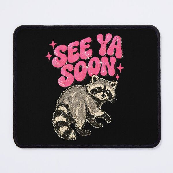 Item preview, See Ya Soon Racoon designed and sold by JODYSMORGAN.