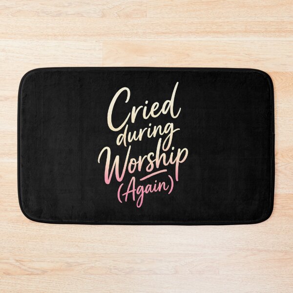 Item preview, Cried During Worship Again designed and sold by JODYSMORGAN.