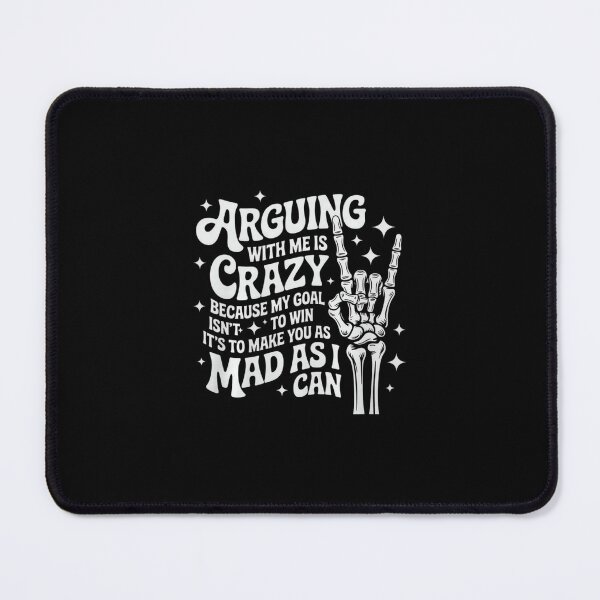 Item preview, Funny Skeleton Hand Quote – Arguing with Me is Crazy Premium Tri-Blend designed and sold by hqmofoo35.