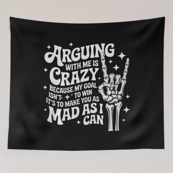 Item preview, Funny Skeleton Hand Quote – Arguing with Me is Crazy Premium Tri-Blend designed and sold by hqmofoo35.