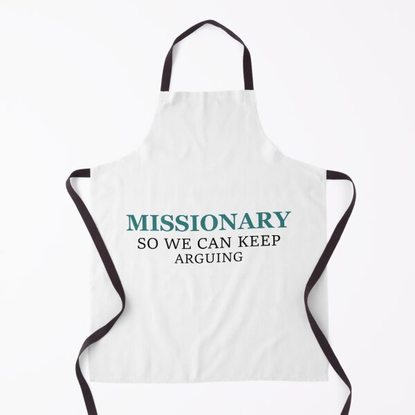 Item preview, Funny Missionary So We Can Keep Arguing designed and sold by hqmofoo35.