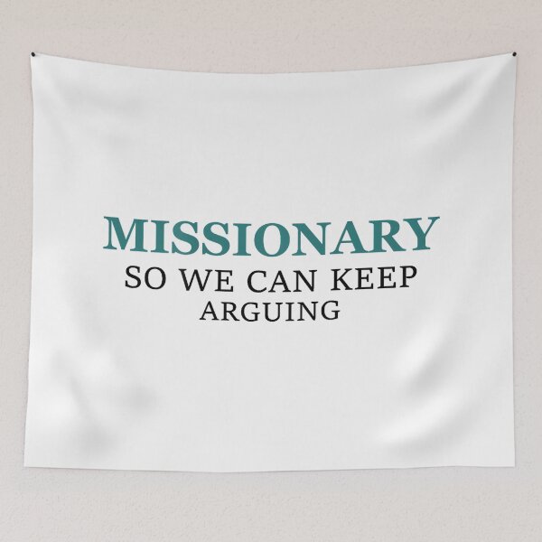 Item preview, Funny Missionary So We Can Keep Arguing designed and sold by hqmofoo35.