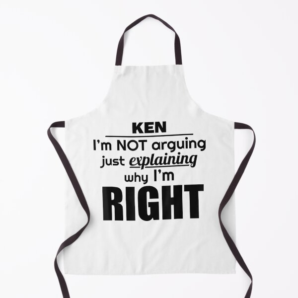 Item preview, Funny Ken, I'm Not Arguing I'm Right designed and sold by hqmofoo35.