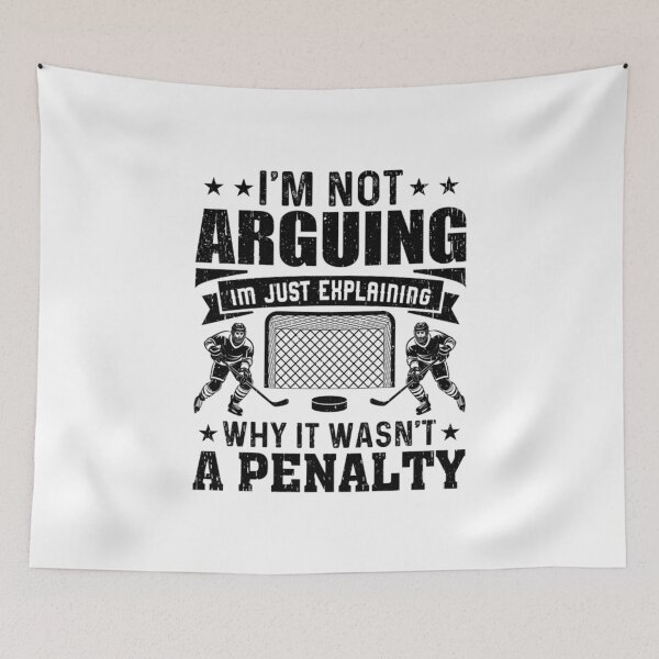 Item preview, Funny Hockey Player I’m Not Arguing Just Explaining Penalty designed and sold by hqmofoo35.
